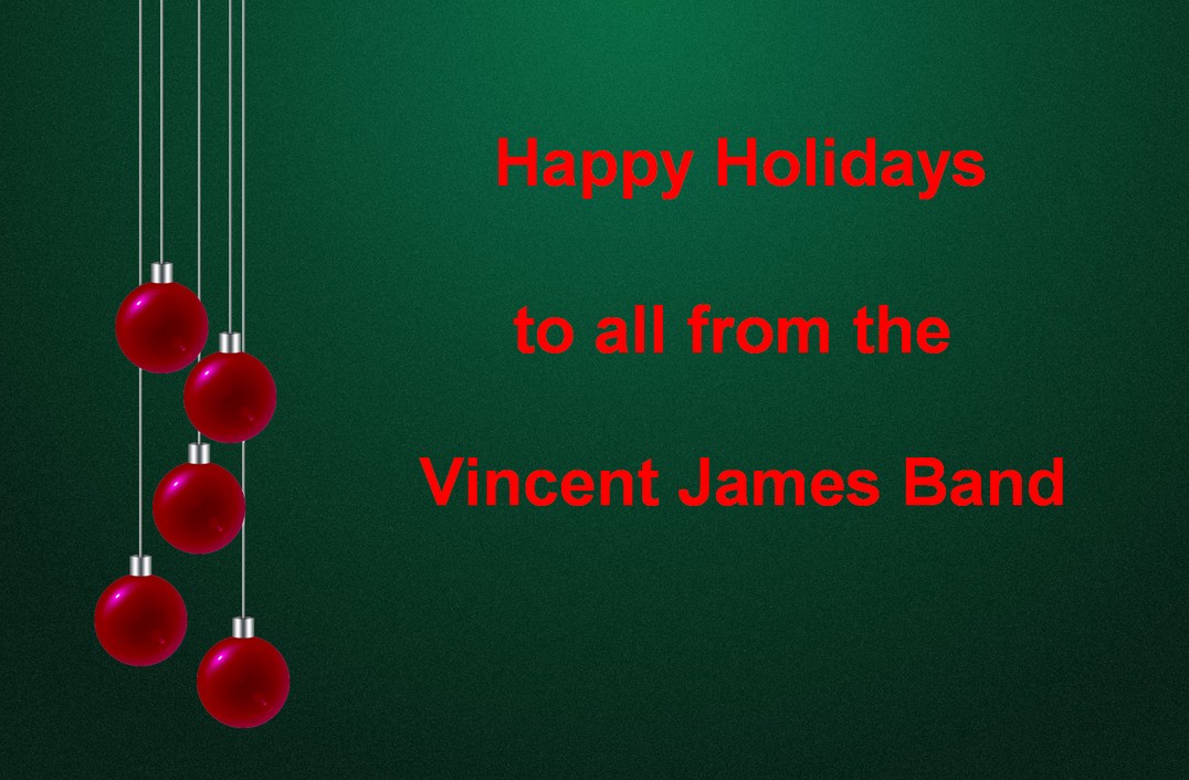 Philadelphia's award winning live dance and party band, the Vincent James Band, wishes everyone a happy holiday.
